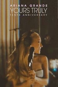Ariana Grande: Yours Truly (10th Anniversary) (Live from London)