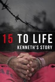 15 to Life: Kenneth's Story
