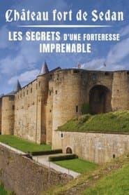 Château fort de Sedan : les secrets d'une forteresse imprenable