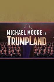 Michael Moore à TrumpLand