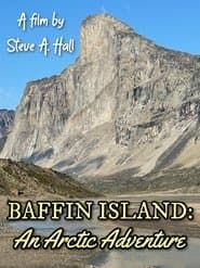 Baffin Island: An Arctic Adventure