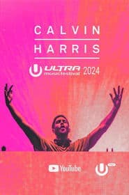 Calvin Harris - Live at Ultra Music Festival Miami 2024