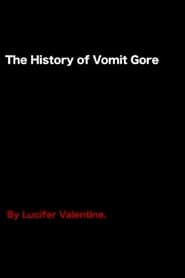 The History of Vomit Gore