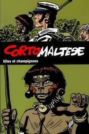 Corto Maltese : Têtes et Champignons