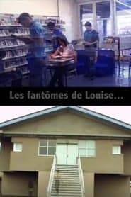 Les fantômes de Louise...