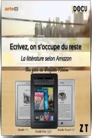 Ecrivez, on s'occupe du reste - La littérature selon Amazon