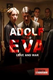 Adolf et Eva : Amour et guerre