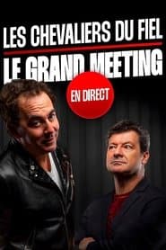 Les Chevaliers du fiel : le grand meeting en direct