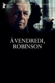 À vendredi, Robinson