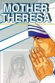 Mother Theresa: An Animated Classic