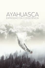 Ayahuasca Expansion of Consciousness