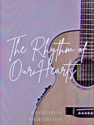 The Rhythm of Our Hearts