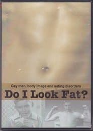 Do I Look Fat?