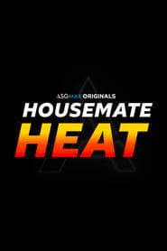 Housemate Heat