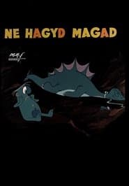 Ne hagyd magad emberke!