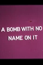 A Bomb with No Name On It