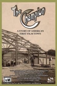 The Champion: A Story of America’s First Film Town