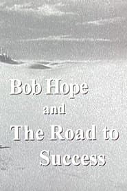 Bob Hope and the Road to Success