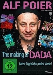 Alf Poier - The Making of DADA - Meine Tagebücher, meine Werke!