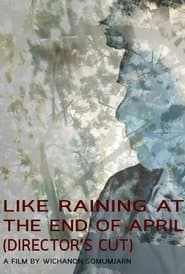 Like Raining at the End of April (Director's Cut)