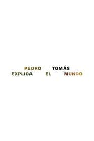 Pedro Tomás Explica El Mundo