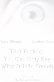 That Feeling, You Can Only Say What It Is in French