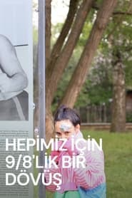 Hepimiz İçin 9/8'lik Bir Dövüş