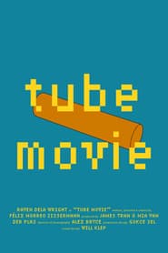 Tube Movie