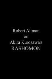 Robert Altman on 'Rashomon'