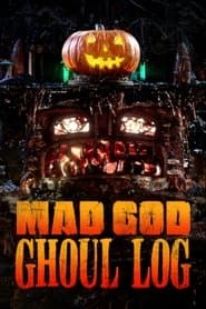 Mad God Ghoul Log