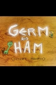 Germ and Ham: Desert Madness