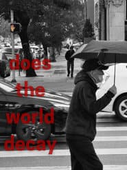 does the world decay