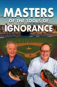 Masters of the Tools of Ignorance