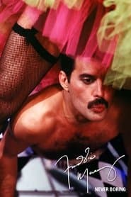 Freddie Mercury - Never Boring