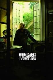 Intimidades de Shakespeare y Víctor Hugo