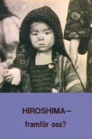 Hiroshima - framför oss?